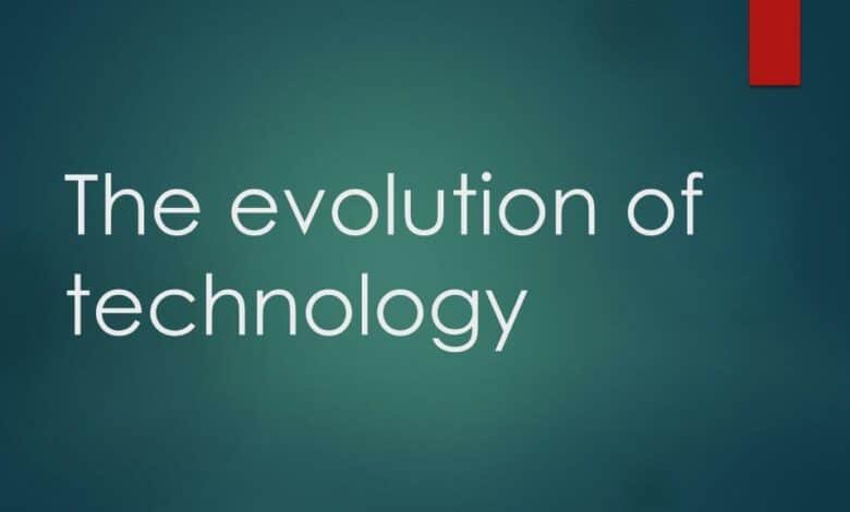 The Evolution of Technology